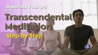 Transform Your Life with Transcendental Meditation: A Step-by-Step Guide