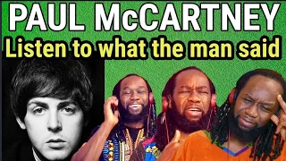 First time hearing PAUL McCARTNEY - Listen to what the man said REACTION