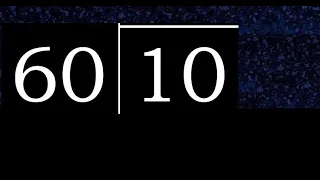 Dividir 10 entre 60 division inexacta con resultado decimal de 2 numeros con procedimiento