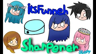 itsfunneh sharpener story (animation)