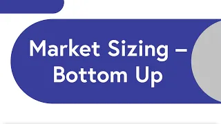 Market Sizing: Bottom Up - Brian's Board