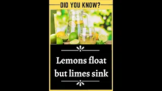 The science of Floating Lemons and Sinking Limes!