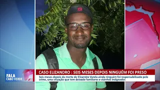 Caso Elizandro Varela: Seis meses se passaram e ninguém foi responsabilizado | Fala Cabo Verde