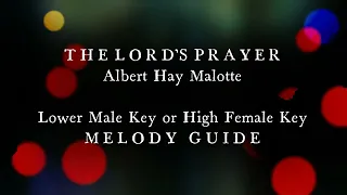 The Lord's Prayer Albert Hay Malotte Lower Male Key or High Female Key Melody Guide Karaoke Version