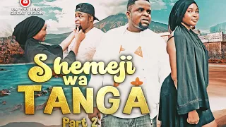 SHEMEJI WA KITANGA❤️ [Part 2]