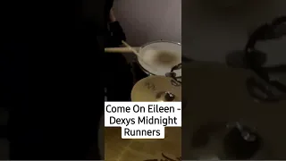 Come On Eileen - Dexys Midnight Runners Short (Drum Cover)