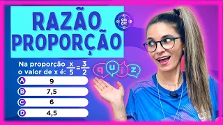 RAZÃO E PROPORÇÃO - QUIZ DE MATEMÁTICA