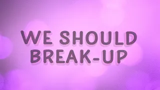 CAROLINE - We Should Break-Up (Lyrics)