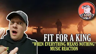 Fit For A King Reaction - "WHEN EVERYTHING MEANS NOTHING" | NU METAL FAN REACTS |