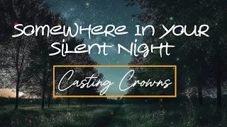 Casting Crowns-Somewhere In Your Silent Night(En algún lugar de tu noche silenciosa) ENGLISH/SPANISH