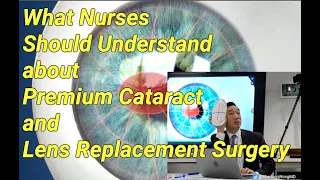 What nurses should know about premium cataract surgery.