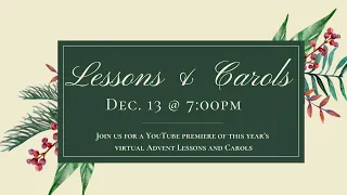 Advent Lessons and Carols - December 13, 2020