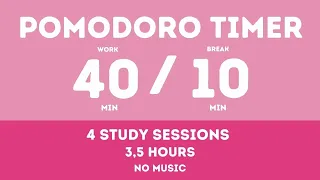 40 / 10  Pomodoro Timer || Study  hours - No music - Study for dreams - Deep focus - Study timer