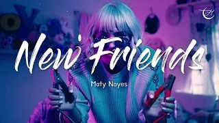 새로운 친구가 필요해👭 Maty Noyes - New Friends [가사/해석/lyrics]