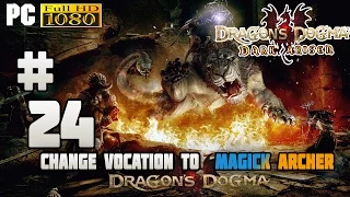 Dragon's Dogma Dark Arisen PC Gameplay Walkthrough Part 24 - [1080p 60FPS PC MAX Settings]