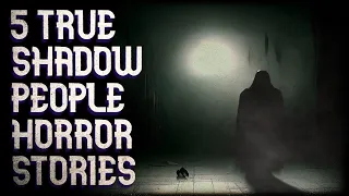 5 true shadow people horror stories