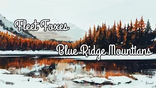 Fleet Foxes | Blue Ridge Mountains