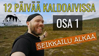 12 DAYS IN KALDOAIVI – EPISODE 1: GO WHERE YOUR NOSE LEADS YOU