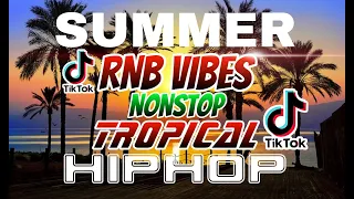 Summer RnB Vibes2 x Nonstop Tropical Hiphop - 𝐀𝐘𝐘𝐃𝐎𝐋 𝐑𝐄𝐌𝐈𝐗