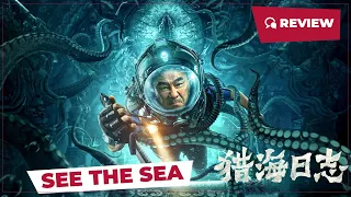 See the Sea (猎海日志, 2022) || New Chinese Movie Review
