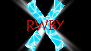 RWBY: —X— (Fan Project) Teaser Trailer