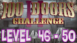 100 Doors Challenge 2 Level 46 – 50  Walkthrough  Прохождение 100 Дверей Вызов 2