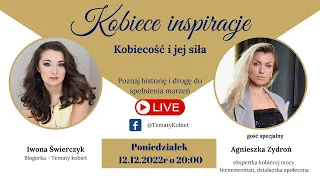Kobieta inspiruje 1 - Agnieszka Zydroń "Nasza kobiecość"