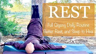 REST | Full Qigong Daily Routine for Better REST and SLEEP