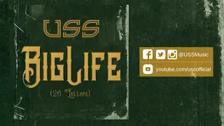 USS - Big Life (26 Letters)