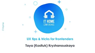 Тая (Костюк) Крыжановская - UX tips&tricks for frontenders