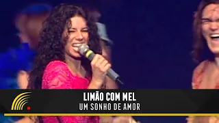 Limão com Mel - Um Sonho de Amor - Um Amor de Novela No Olympia