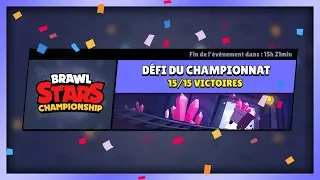 ON TENTE LES 15 VICTOIRES AU DÉFI DU CHAMPIONNAT !! - Brawl Stars