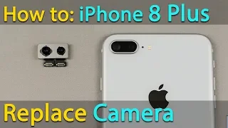 iPhone 8 Plus camera replacement