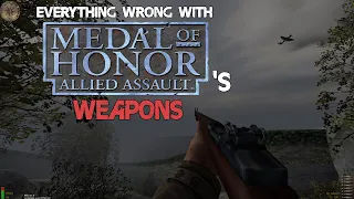 Everything Wrong With Medal of Honor Allied Assault + Breakthrough + Spearhead's Weapons