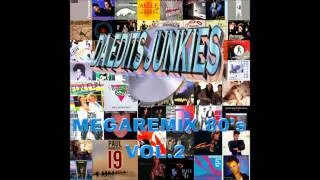 MEGAREMIX 80's PART 2 (Da Edits Junkies MegaRemix)