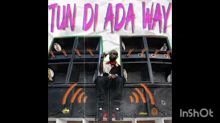 IWaata - Tun Di Ada Way (Clean Version)