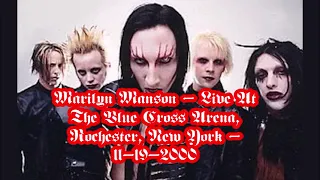 Marilyn Manson - Live At The Blue Cross Arena, Rochester, NY (11-19-2000) (Audio) (Partial Video)