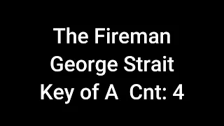 George Strait   The Fireman