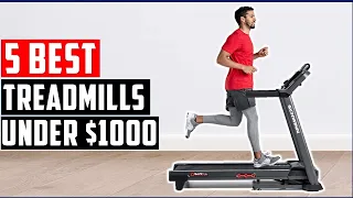 ✅Top 5 Best Treadmills Under $1000: Reviewed For Home Gyms