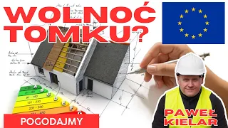 Wolnoć Tomku?. Jak unijna dyrektywa EPBD wpłynie na właścicieli domów? Paweł Kielar | Pogodajmy #16