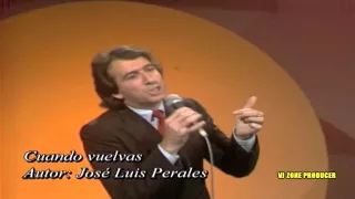 JOSE LUIS PERALES - CUANDO VUELVAS (AUDIO 320 KBS)