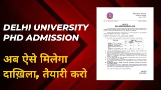 PhD Admission Process at Delhi University Explained | Complete Guide | Amendments and Eligibility