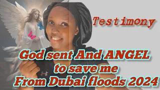 HOW GOD SAVED ME FROM MASSIVE HEAVY RAINS RAINSTORM AND FLOOD DUBAI RECEIVED AFTER 75years