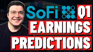 My Q1 SoFi Earnings Predictions (Watch Before MONDAY)