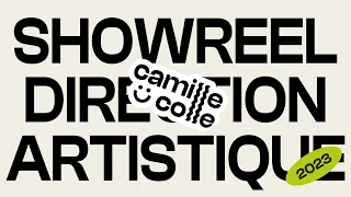 SHOWREEL 2023 — Camille Colle