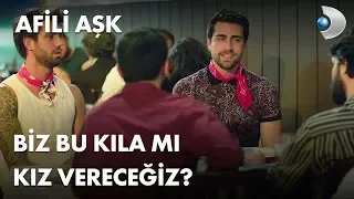 Biz bu kıla mı kız vereceğiz? - Afili Aşk 2. Bölüm