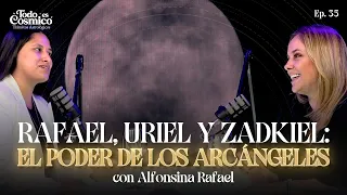 RAFAEL, URIEL Y ZADKIEL "El poder de los Arcángeles" con Alfonsina Rafael