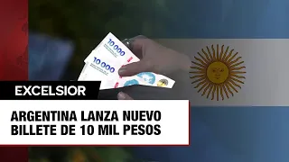 Argentina lanza nuevo billete de 10 mil pesos tras devaluación