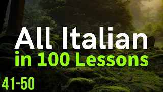 All Italian in 100 Lessons. Learn Italian. Most important Italian phrases and words. Lesson 41-50