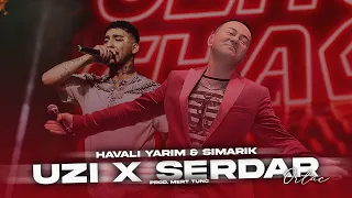 Uzi & Serdar Ortaç - HAVALİ YARİM X ŞIMARIK (Prod. Mert Tunç)